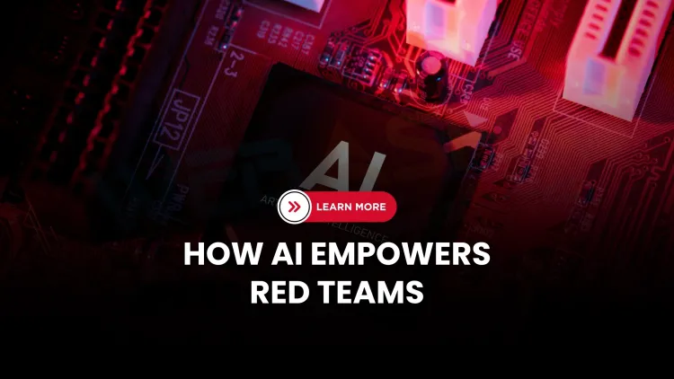 Red Teaming with AI in 2026 | How Ethical Hackers Use Artificial  Intelligence for Cybersecurity Testing - Web Asha Technologies