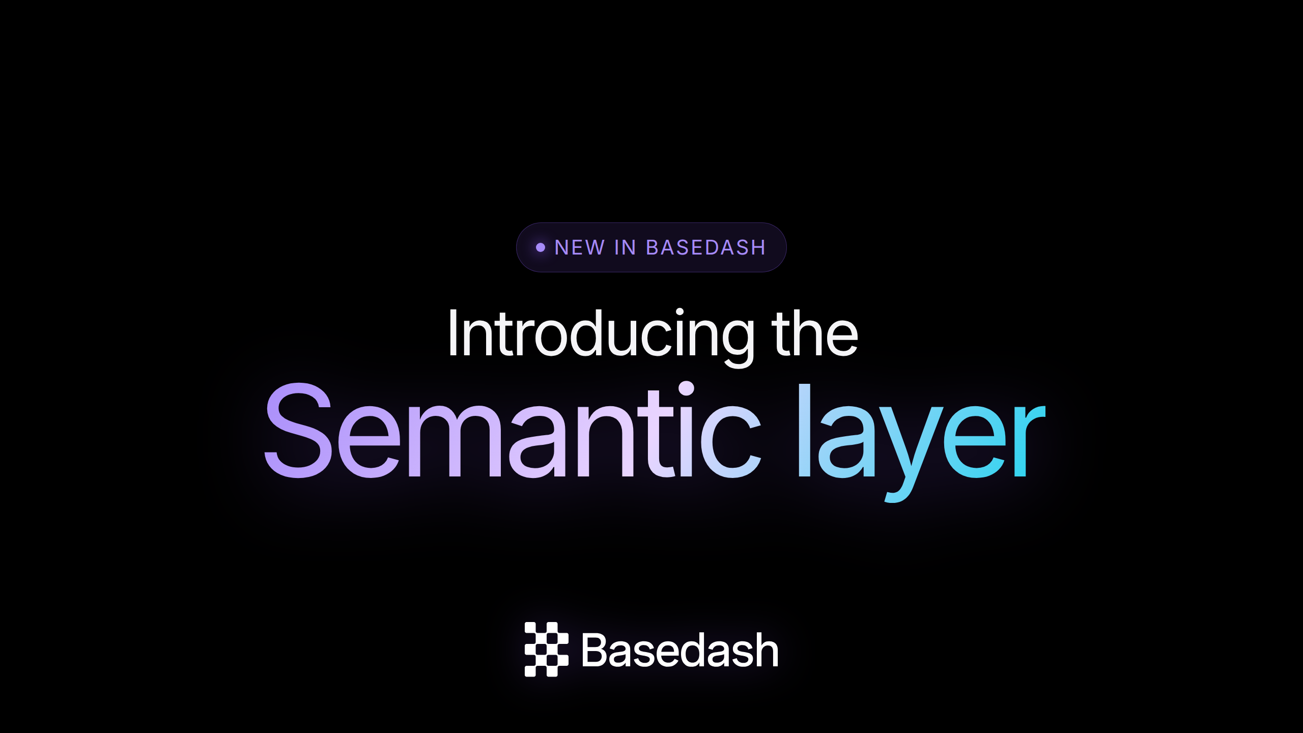 Basedash Semantic Layer