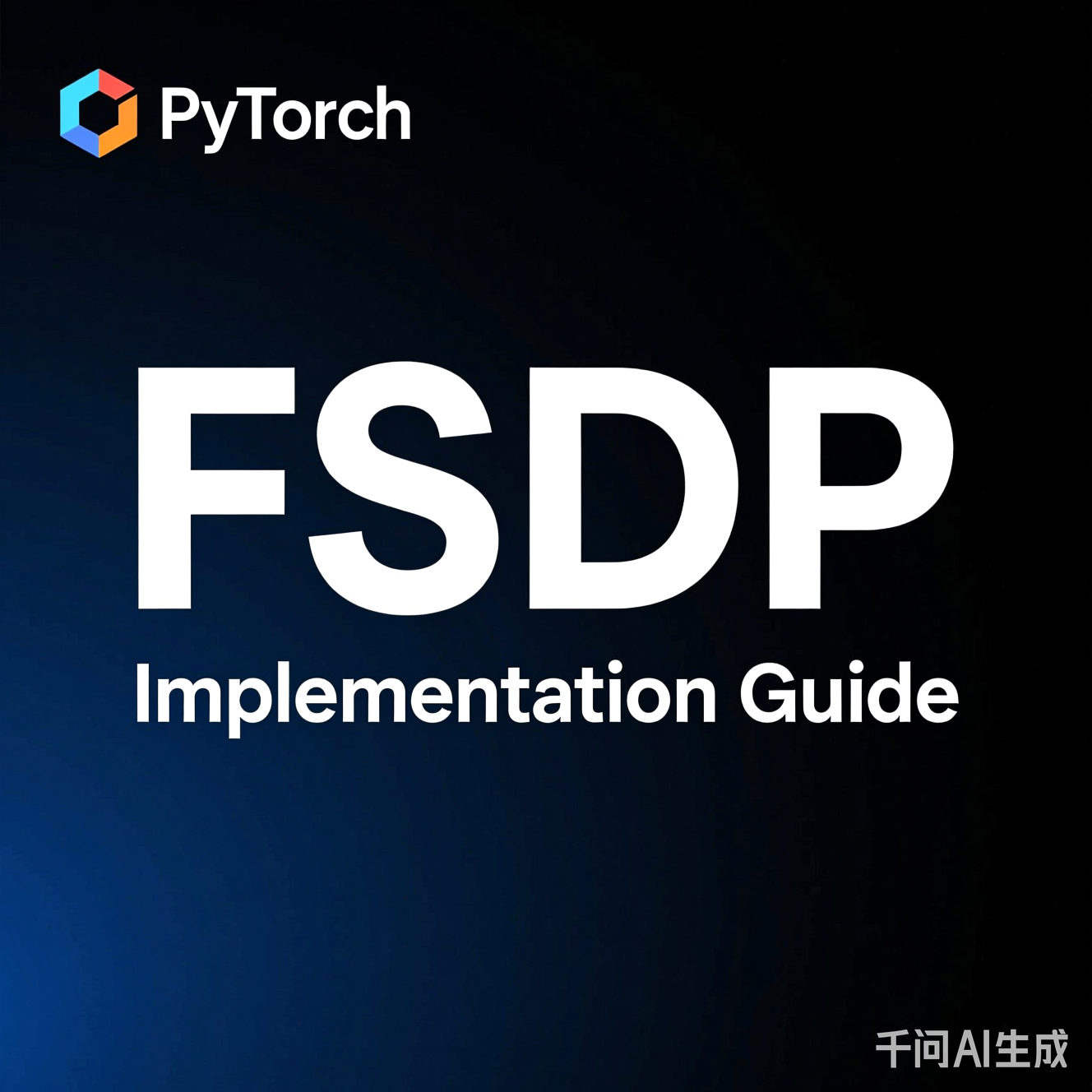 FSDP Implementation Guide