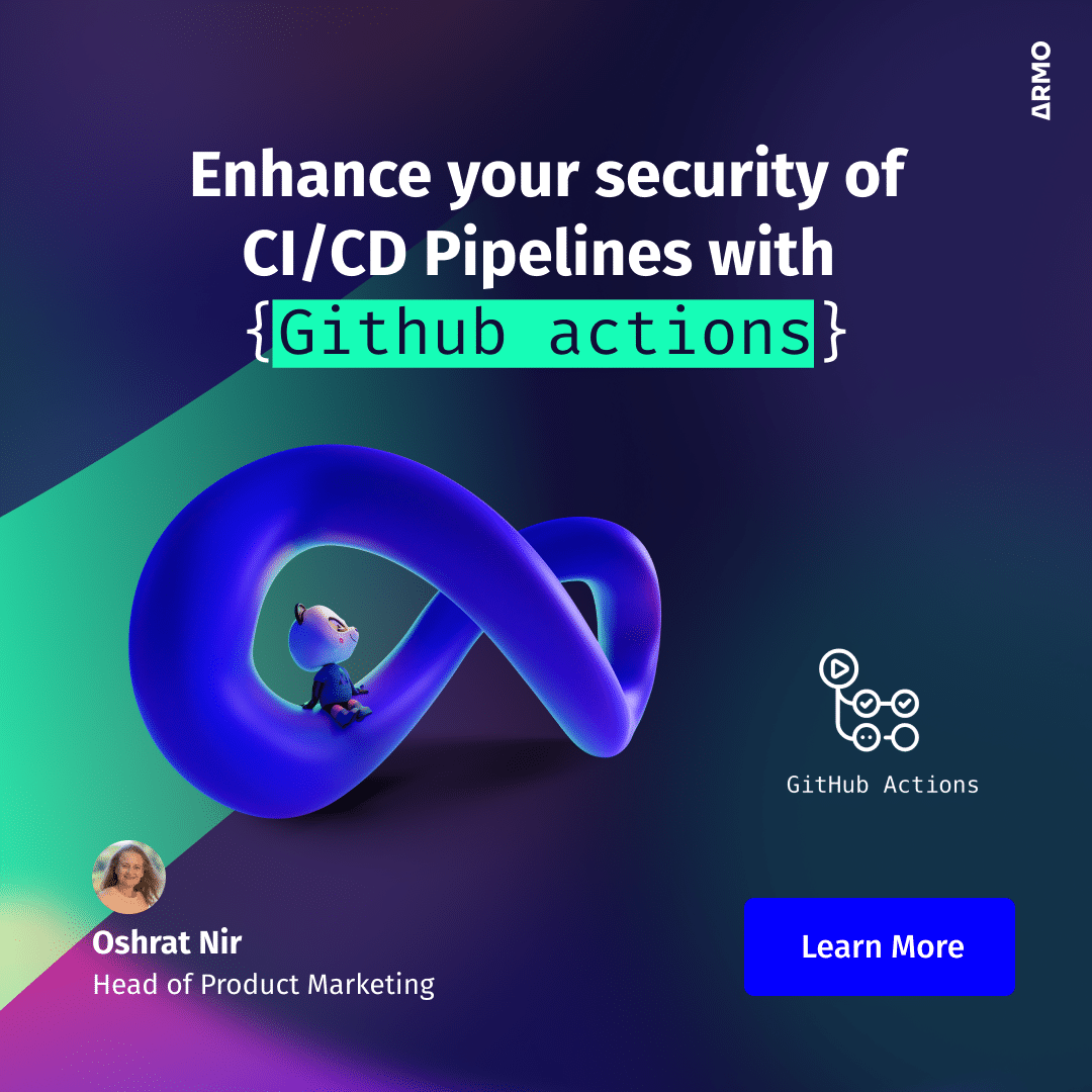 Securing CI/CD Pipelines with GitHub Actions | ARMO